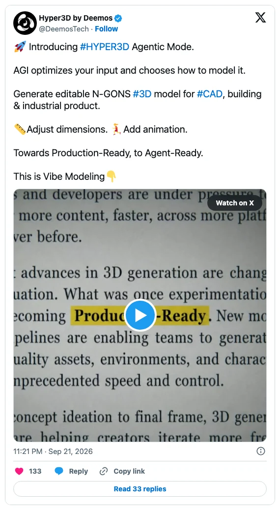 Hyper3D Agentic Mode 是什麼?讓 AI 自己規劃的 3D 建模 2 Hyper3D by Deemos 在 X 上的 Agentic Mode 官宣貼文截圖,全文介紹讓 AGI 最佳化輸入並選擇建模方式、產生可編輯 N-gon 3D 模型用於 CAD 建築與工業產品、調整尺寸、加上動畫,定位口號為 Towards Production-Ready, to Agent-Ready,並命名為 Vibe Modeling