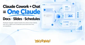 TechMoon 精選圖｜Anthropic merges Claude Cowork into chat as One Claude, with Docs, Slides and scheduled cloud tasks built i