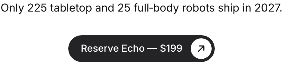 Realbotix Echo 開放預訂,算清 199 美元訂金與月費的總成本 2 Realbotix Echo 官方產品頁 2026 年 10 月截圖:只有 225 台桌上型與 25 台全身型機器人於 2027 年出貨,限量發行,Reserve Echo 按鈕顯示 199 美元訂金