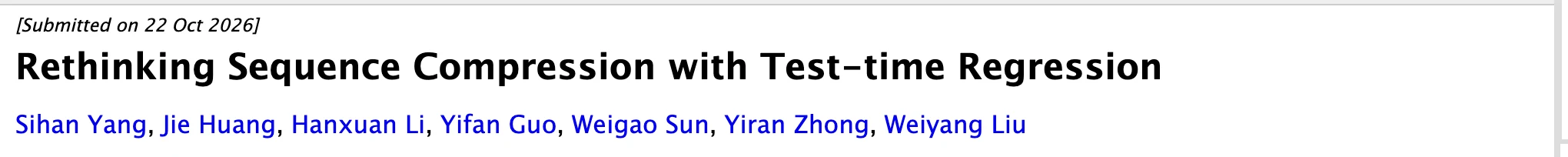視覺 Token 壓縮新解法 TTR-Compressor,逐輸入回歸省 55.6% 2 arXiv 論文頁面:標題 Rethinking Sequence Compression with Test-time Regression、七位作者名單、2026 年 10 月 22 日提交