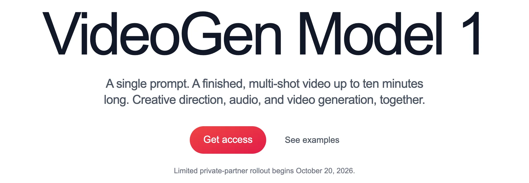 VideoGen Model 1 官方產品頁首屏，主打一句提示生成最長十分鐘多鏡頭影片，限量合作夥伴開放自 2026 年 10 月 20 日開始