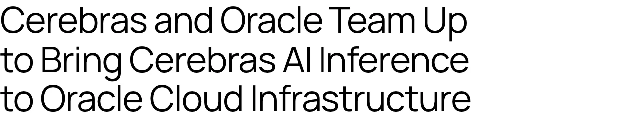 Cerebras 推論前進 Oracle 雲端,先看清 2027 期票寫了什麼 3 Cerebras 官方新聞稿 2026 年 10 月截圖:標題寫明 Cerebras and Oracle Team Up to Bring Cerebras AI Inference to Oracle Cloud Infrastructure,發布日期 Oct 27 2026
